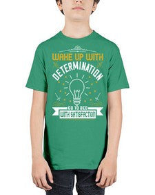 Wake up with determination Go to bed with satisfaction Style 7# - motivation - Youth Tee Unisex