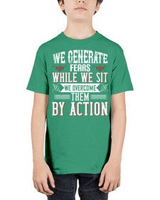 We Generate Fears While We Sit We Overcome Them By Action Style 6# - motivation - Youth Tee Unisex