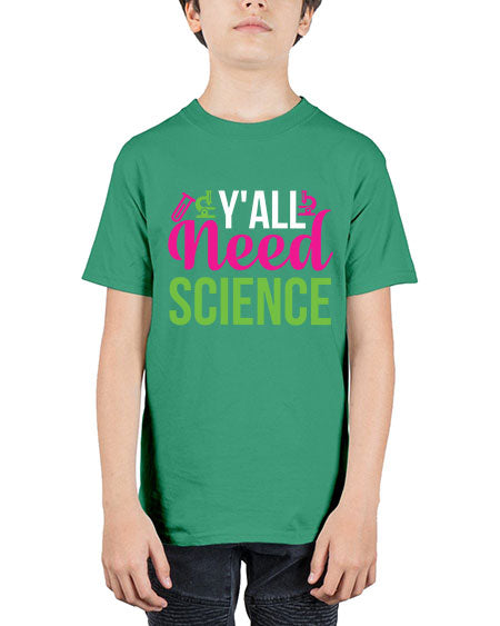 Yall Need Science 6# - general science - Youth Tee Unisex