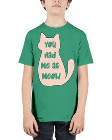 You had Me at Meow - cats - Youth Tee Unisex