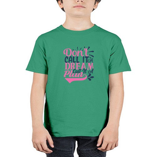 dont call it a dream call it a plan Style 125# - motivation - Youth Tee Unisex
