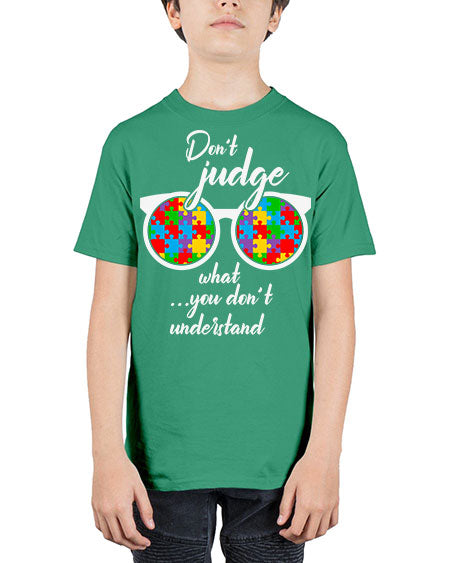 dont judge what you dont 79# - autism - Youth Tee Unisex