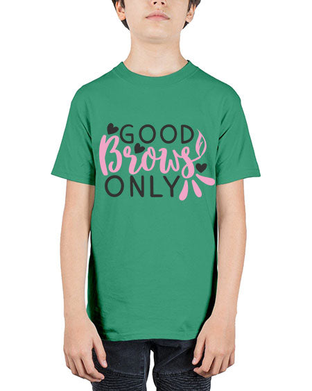 good brows only Style 156# - beauty - fashion - Youth Tee Unisex