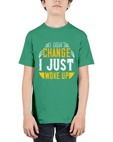 i didnt change ijust woke up 1089# - vegan - Youth Tee Unisex