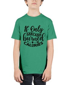if only sacrasm burned calories 622# - sarcastic - Youth Tee Unisex