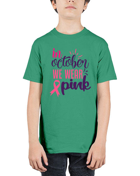 in october we wear pink Style 9# - breast cancer - Youth Tee Unisex