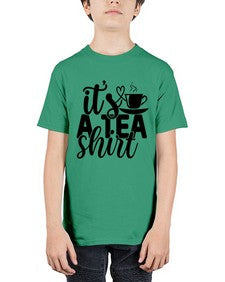 its a tea shirt 1220# - tea - Youth Tee Unisex
