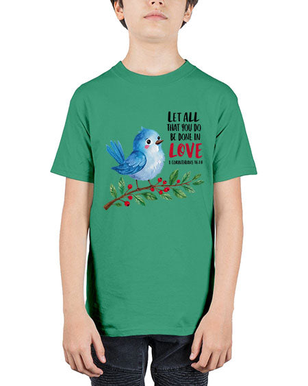 let all that you do be done in love 57# - birds - Youth Tee Unisex