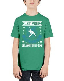 let your practice be a celebration of life  404# - yoga - Youth Tee Unisex