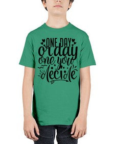 one day or day one you decide Style 81# - motivation - Youth Tee Unisex