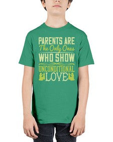 parents are the only ones who show unconditional love 532# - parents day - Youth Tee Unisex