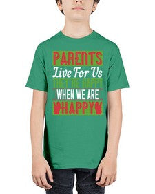 parents live for us theyre happy when we are happy 533# - parents day - Youth Tee Unisex