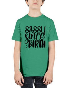 sassy since birth 1034# - sassy - Youth Tee Unisex