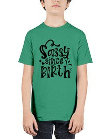 sassy since birth 1036# - sassy - Youth Tee Unisex