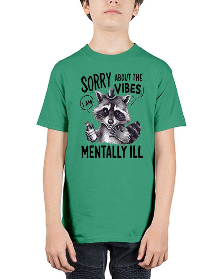 sorry about the vibes i am mentally ill 57# - raccoon - Youth Tee Unisex