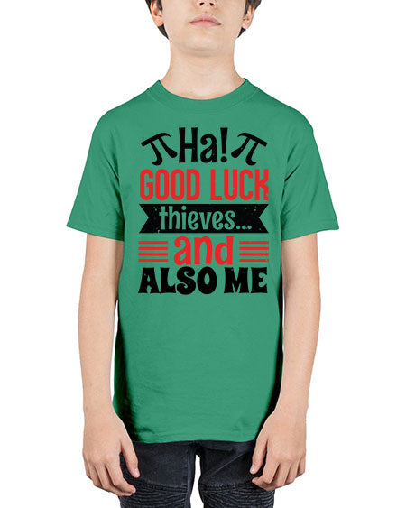 that good luck thieves and also me 46# - pi - Youth Tee Unisex