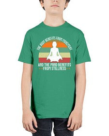 the body benefits from movement and the mind benefits from stillness  547# - yoga - Youth Tee Unisex