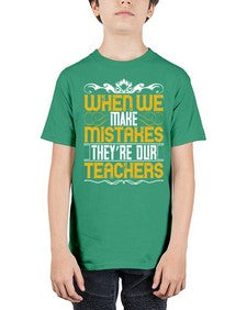 when we make mistakes theyre our teachers 673# - parents day - Youth Tee Unisex