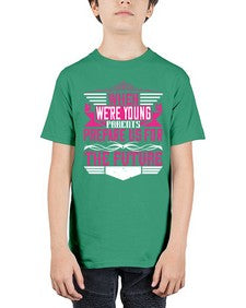 when were young parents prepare us for the future 674# - parents day - Youth Tee Unisex