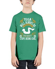 yoga will always be transformational even when it stops being cool  646# - yoga - Youth Tee Unisex