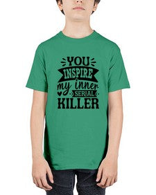 you inspire my inner serial killer 1267# - sassy - Youth Tee Unisex
