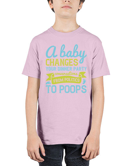 A baby changes your dinner party conversations from politics to poops Style 251# - baby - Youth Tee Unisex