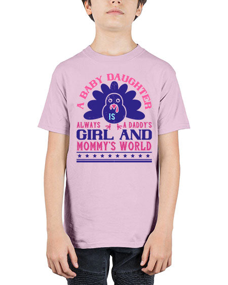 A baby daughter is always a Daddy’s girl and Mommy’s worldd Style 253# - baby - Youth Tee Unisex