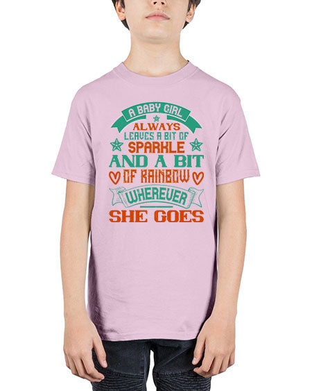 A baby girl always leaves a bit of sparkle and a bit of rainbow wherever she goes Style 255# - baby - Youth Tee Unisex