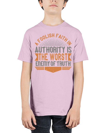 A foolish faith in authority is the worst enemy of truth 342# - general science - Youth Tee Unisex