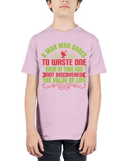 A man who dares to waste one hour of time has not discovered the value of life 331# - general science - Youth Tee Unisex