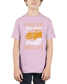 A new car is not going to change your life 50# - car - Youth Tee Unisex