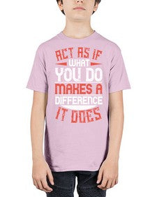 Act as if what you do makes a difference It does Style 48# - volunteer - Youth Tee Unisex