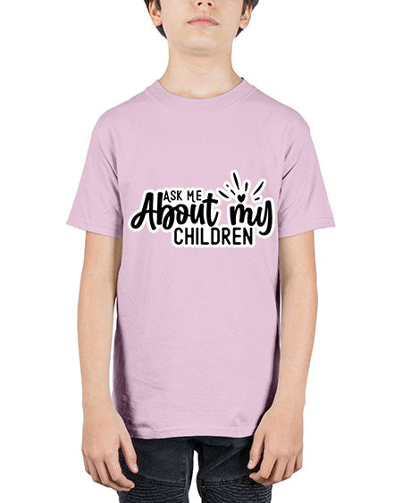 Ask Me About My Children 270# - baby - Youth Tee Unisex