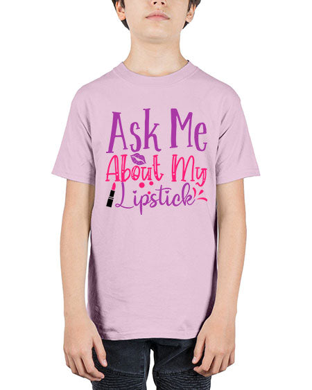 Ask Me About My Lipstick Style 254# - beauty - fashion - Youth Tee Unisex
