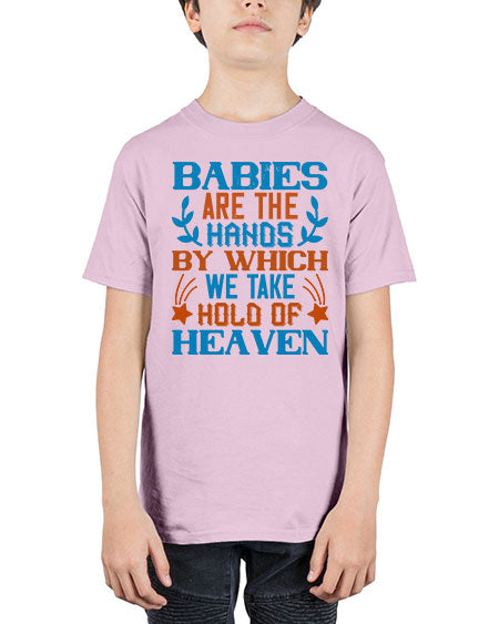 Babies are the hands by which we take hold of heaven Style 272# - baby - Youth Tee Unisex