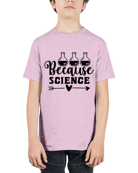 Because Science 286# - general science - Youth Tee Unisex
