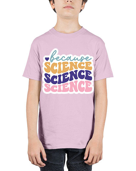 Because science 287# - general science - Youth Tee Unisex