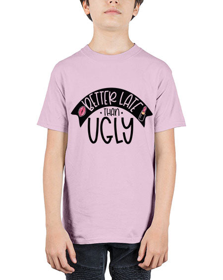 Better Late Than Ugly Style 132# - beauty - fashion - Youth Tee Unisex