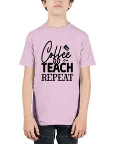 Coffee Teach Repeat 672# - teacher - Youth Tee Unisex