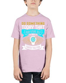 Do something today that your future self will thank you for Style 48# - motivation - Youth Tee Unisex