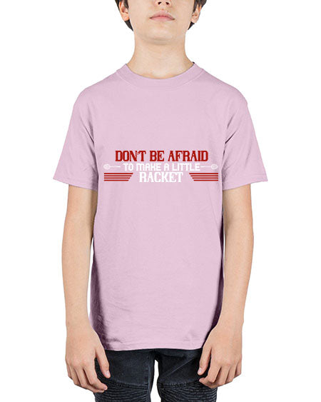 Don’t be afraid to make a little racket 2292# - badminton - Youth Tee Unisex