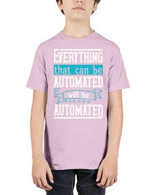Everything that can be automated will be automated 30# - internet - Youth Tee Unisex