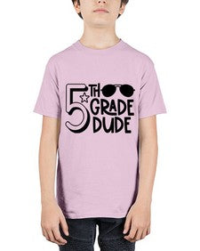Fifth Grade Dude 67# - fifth grade - Youth Tee Unisex