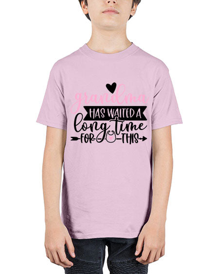 Grandma Has Waited A Long Time For This Style 322# - baby - Youth Tee Unisex