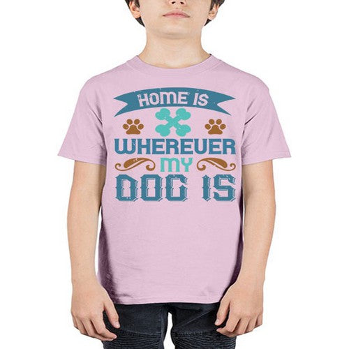 Home Is Wherever My Dog Is Style 197# - dogs - Youth Tee Unisex