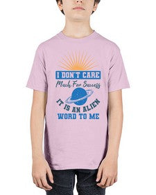I dont care much for success it is an alien word 9# - ufo - Youth Tee Unisex