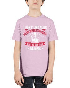 I dont like alien films where you dont get to see the aliens 10# - ufo - Youth Tee Unisex