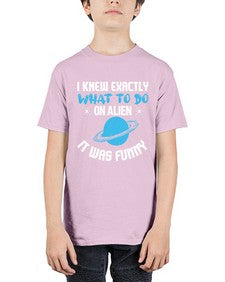 I knew exactly what to do on alien 17# - ufo - Youth Tee Unisex