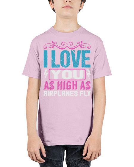 I love you as High as Airplanes Fly Style 104# - baby - Youth Tee Unisex