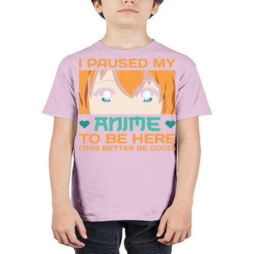 I paused my anime to be here this better be good235# - anime - Youth Tee Unisex